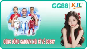 Đánh Giá GG88 Cadovn: Dân Cá Độ Chuyên Nói Gì?